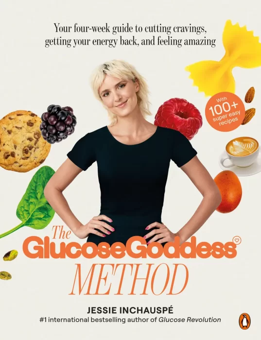 The Glucose Goddess Method: Your four-week guide to cutting cravings&#44; getting your energy back&#44; and feeling amazing