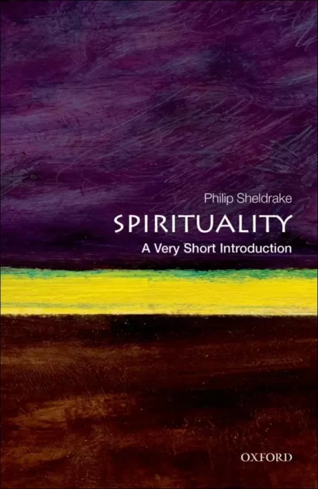 Spirituality: A Very Short Introduction (Very Short Introductions)