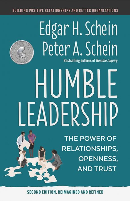Humble Leadership: The Power of Relationships&#44; Openness&#44; and Trust&#44; 2nd Edition