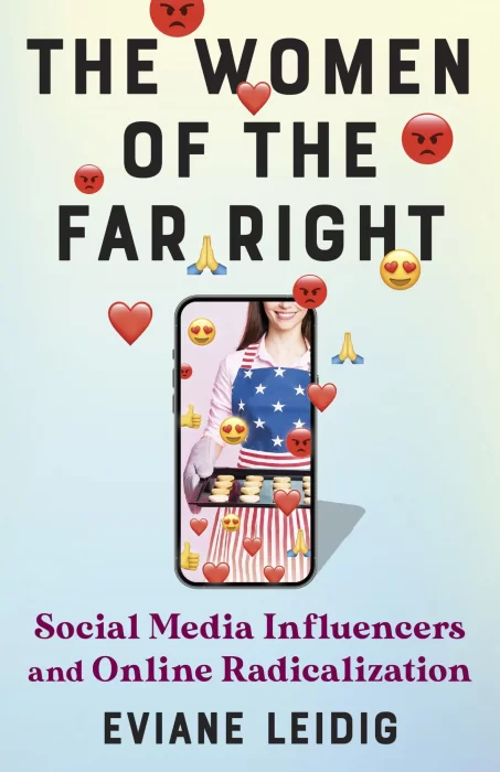 The Women of the Far Right: Social Media Influencers and Online Radicalization