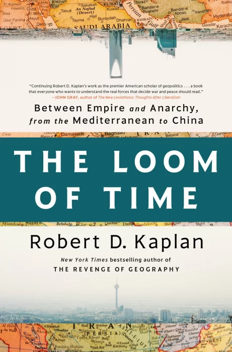 The Loom of Time: Between Empire and Anarchy&#44; from the Mediterranean to China