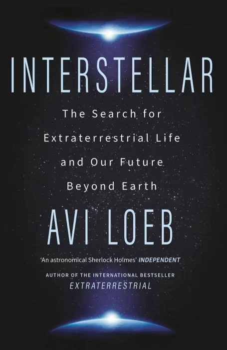 Interstellar: The Search for Extraterrestrial Life and Our Future in the Stars