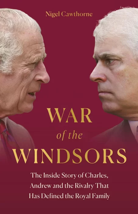 War of the Windsors: The Inside Story of Charles&#44; Andrew and the Rivalry That Has Defined the Royal Family