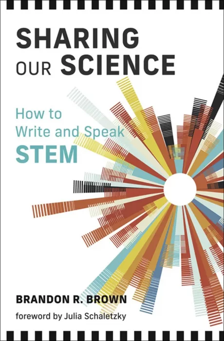 Sharing Our Science: How to Write and Speak STEM (The MIT Press)