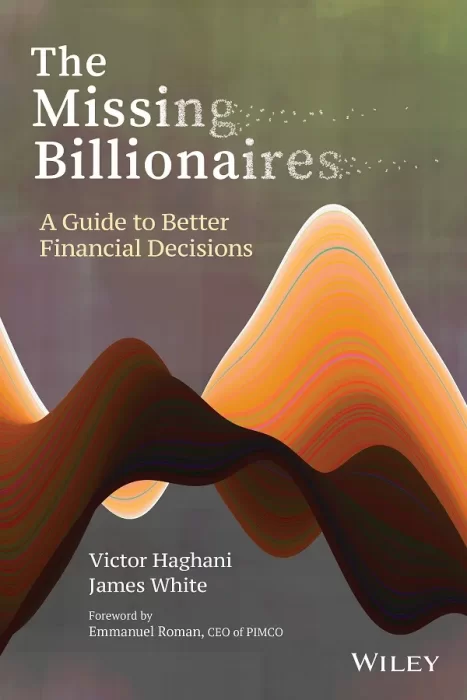 The Missing Billionaires: A Guide to Better Financial Decisions