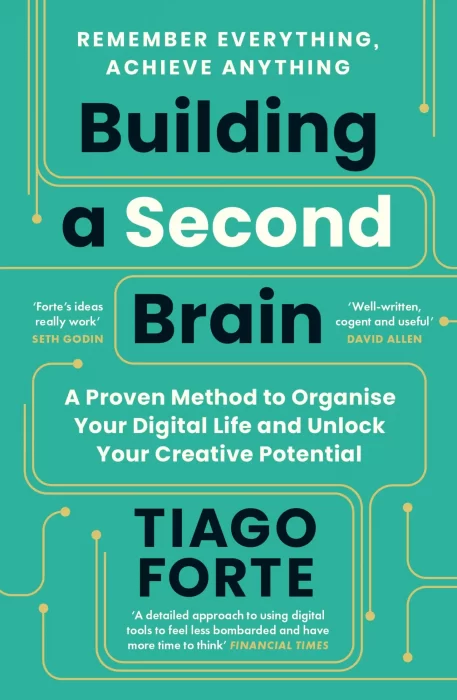 Building a Second Brain: A Proven Method to Organise Your Digital Life and Unlock Your Creative Potential, UK Edition