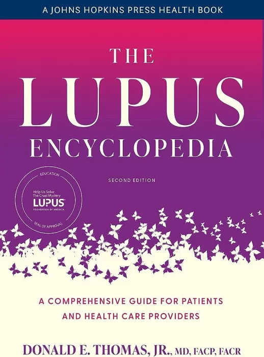 The Lupus Encyclopedia: A Comprehensive Guide for Patients and Health Care Providers&#44; 2nd Edition