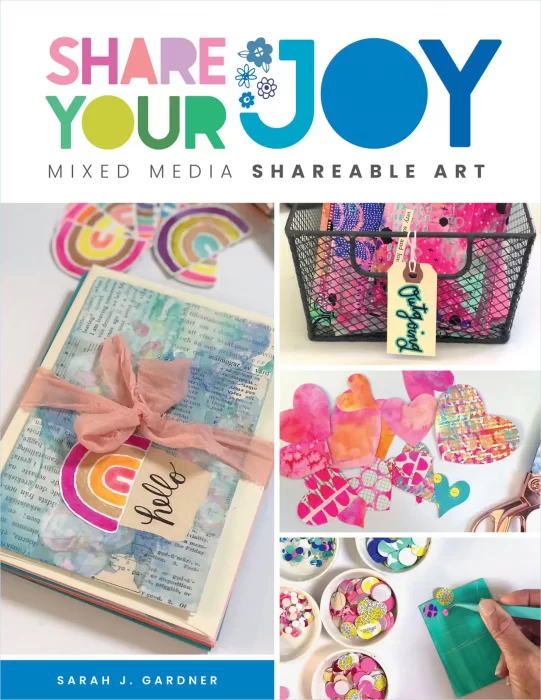 Share Your Joy: Mixed media shareable art