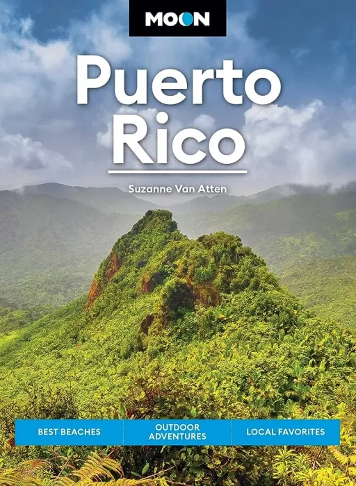 Moon Puerto Rico: Best Beaches&#44; Outdoor Adventures&#44; Local Favorites (Moon Travel Guide)&#44; 6th Edition