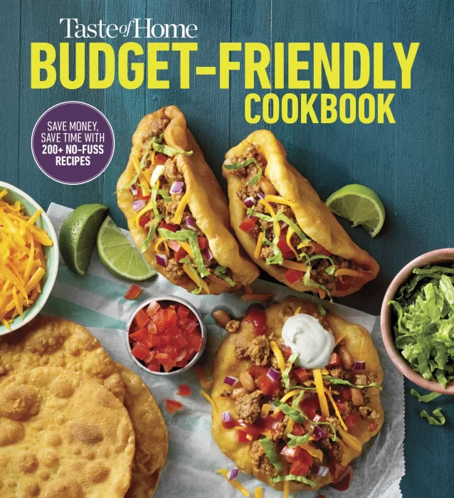 Taste of Home Budget-Friendly Cookbook: 220+ recipes that cut costs, beat the clock and always get thumbs-up approval