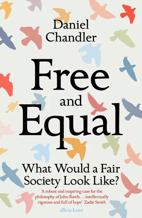 Free and Equal: What Would a Fair Society Look Like?