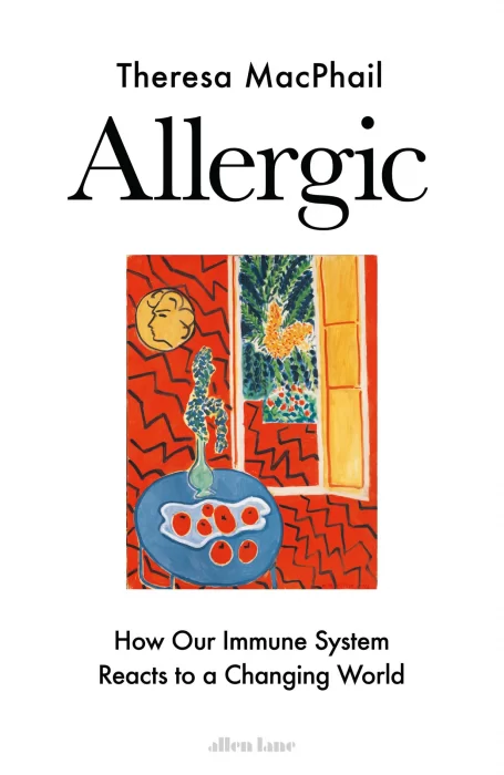 Allergic: How Our Immune System Reacts to a Changing World&#44; UK Edition