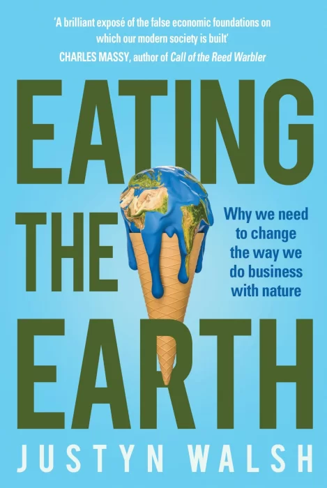 Eating the Earth: Why We Need To Change the Way We Do Business With Nature