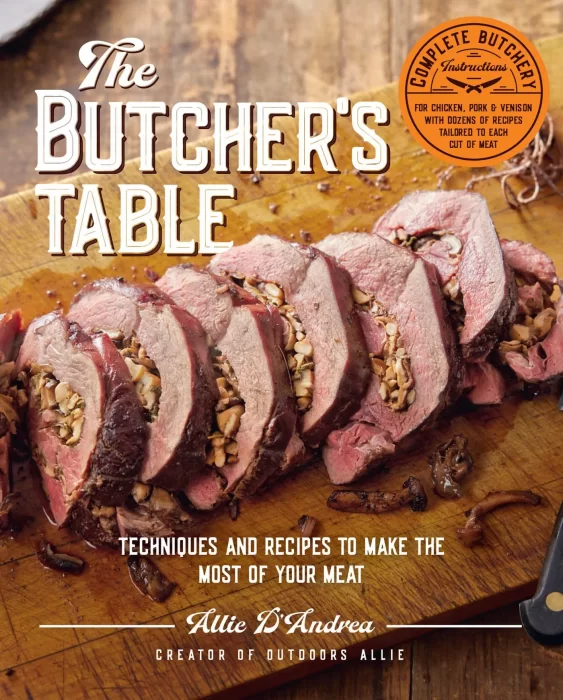 The Butcher's Table: Techniques and Recipes to Make the Most of Your Meat