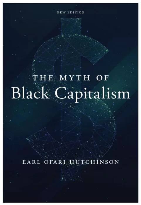 The Myth of Black Capitalism&#44; New Edition