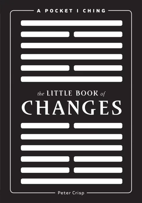 The Little Book of Changes: A Pocket I-Ching