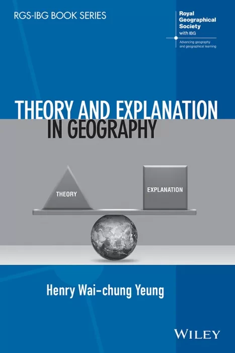 Theory and Explanation in Geography (RGS-IBG)