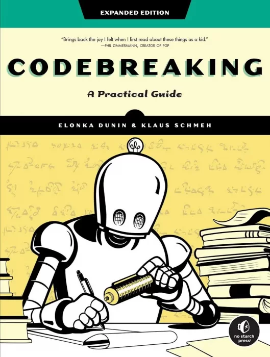 Codebreaking: A Practical Guide&#44; Expanded Edition