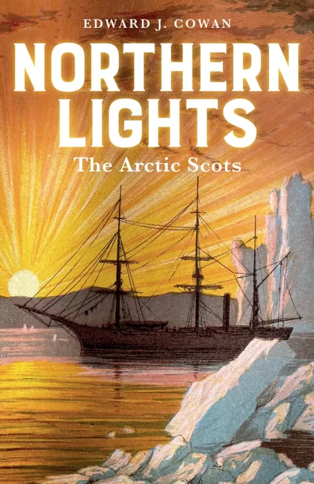 Northern Lights: The Arctic Scots&#44; UK Edition