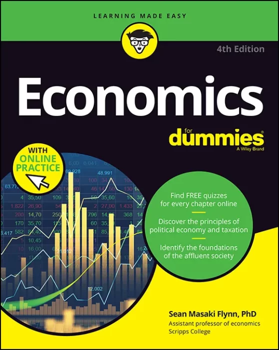 Economics For Dummies: Book + Chapter Quizzes Online&#44; 4th Edition