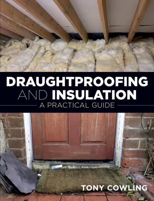 Draughtproofing and Insulation: A Practical Guide