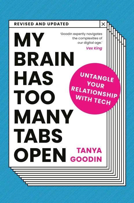 My Brain Has Too Many Tabs Open: How to Untangle Our Relationship with Tech&#44; New Edition