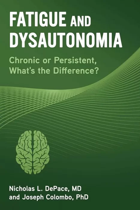 Fatigue and Dysautonomia: Chronic or Persistent&#44; What's the Difference?