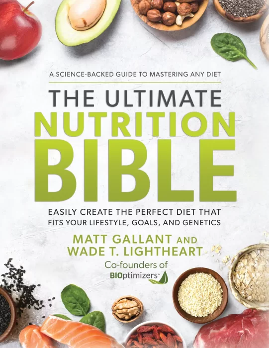 The Ultimate Nutrition Bible: Easily Create the Perfect Diet that Fits Your Lifestyle&#44; Goals&#44; and Genetics
