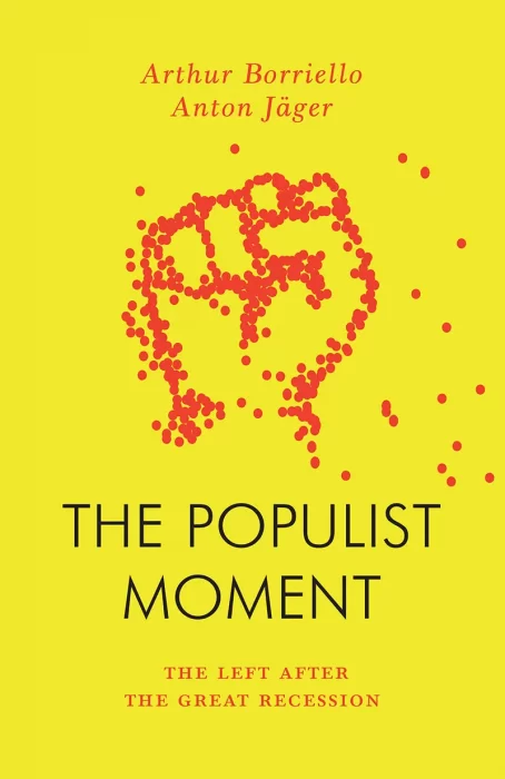 The Populist Moment: The Left After the Great Recession (Jacobin)