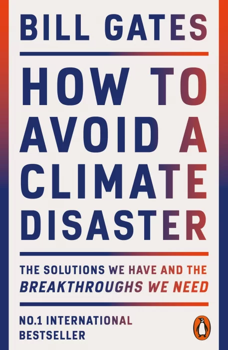 How to Avoid a Climate Disaster: The Solutions We Have and the Breakthroughs We Need&#44; UK Edition