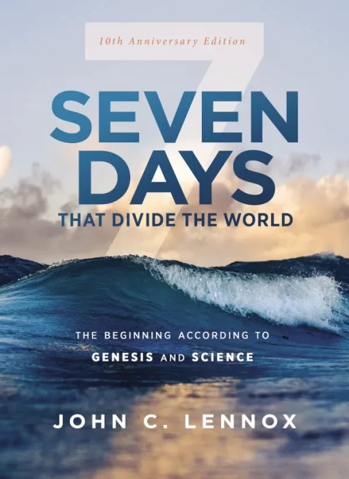 Seven Days that Divide the World: The Beginning According to Genesis and Science&#44; 10th Anniversary Edition
