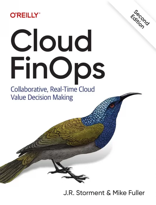 Cloud FinOps: Collaborative&#44; Real-Time Cloud Value Decision Making&#44; 2nd Edition