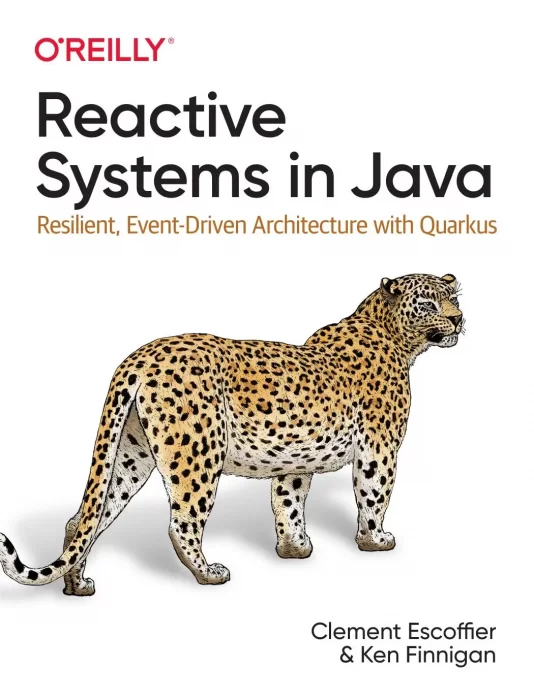 Reactive Systems in Java: Resilient&#44; Event-Driven Architecture with Quarkus