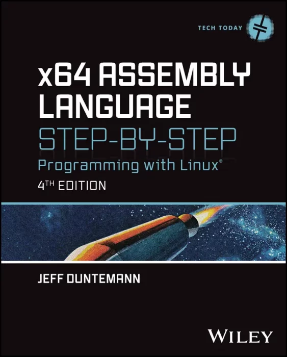 x64 Assembly Language Step-by-Step: Programming with Linux (Tech Today)&#44; 4th Edition