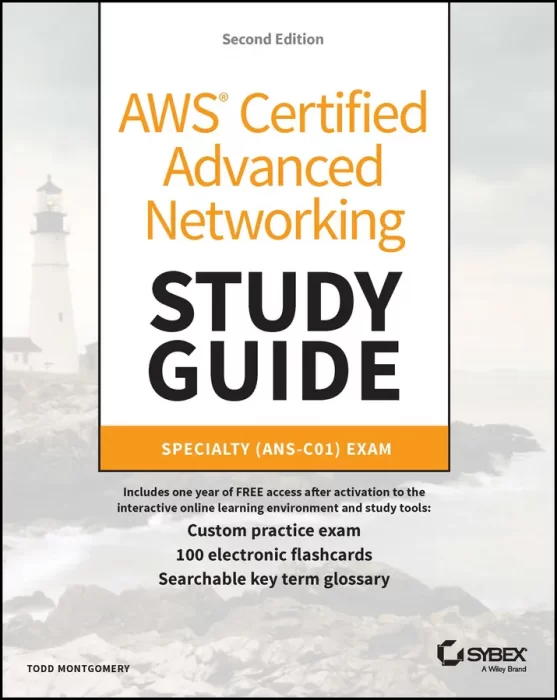 AWS Certified Advanced Networking Study Guide: Specialty (ANS-C01) Exam&#44; 2nd Edition