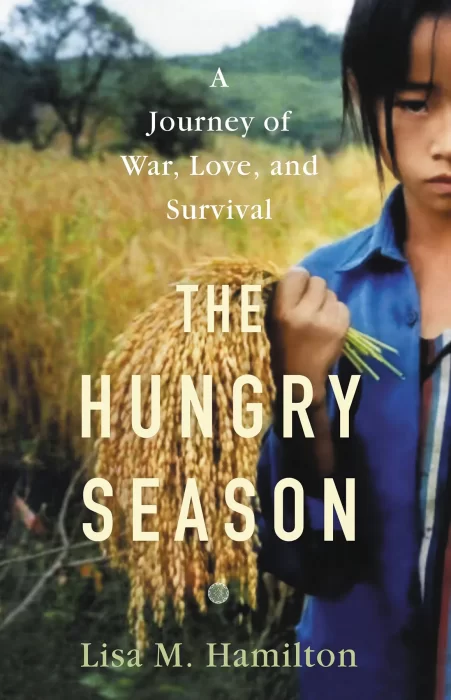 The Hungry Season: A Journey of War&#44; Love&#44; and Survival