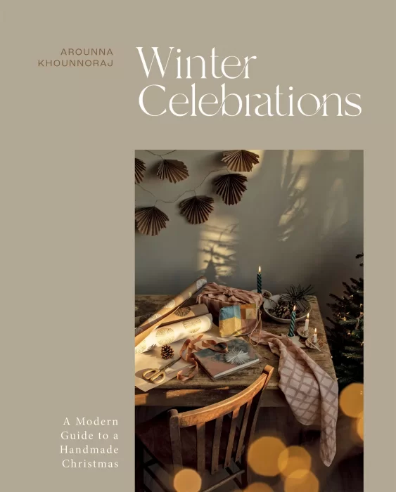Winter Celebrations: A Modearn Guide to a Handmade Christmas