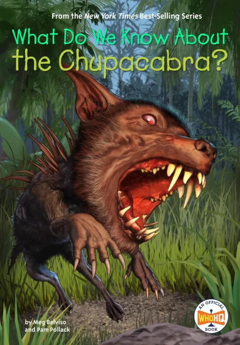 What Do We Know About the Chupacabra? (What Do We Know About?)
