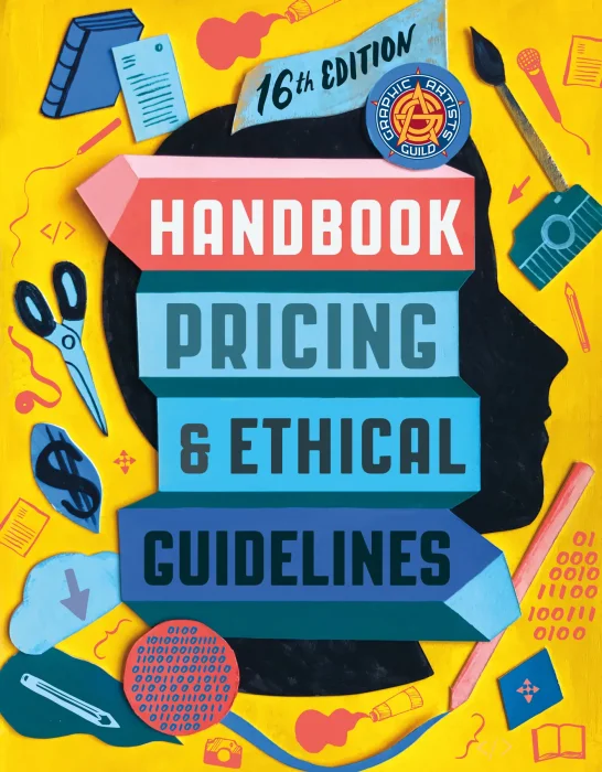 Graphic Artists Guild Handbook: Pricing & Ethical Guidelines&#44; 16th Edition