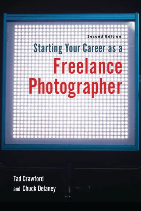 Starting Your Career as a Freelance Photographer (Starting Your Career)&#44; 2nd Edition