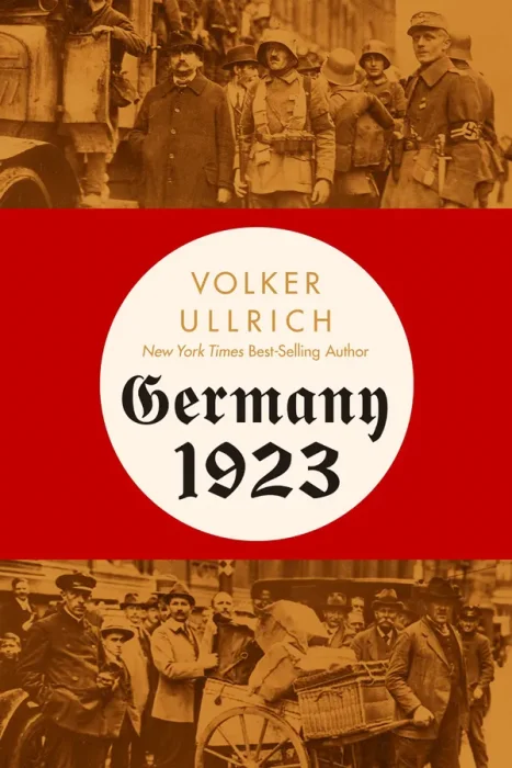 Germany 1923: Hyperinflation&#44; Hitler's Putsch&#44; and Democracy in Crisis