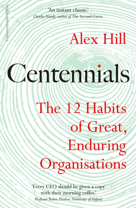 Centennials: The 12 Habits of Great&#44; Enduring Organisations