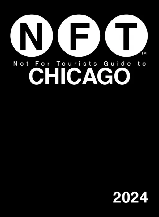 Not for Tourists Guide to Chicago 2024 (Not For Tourists)