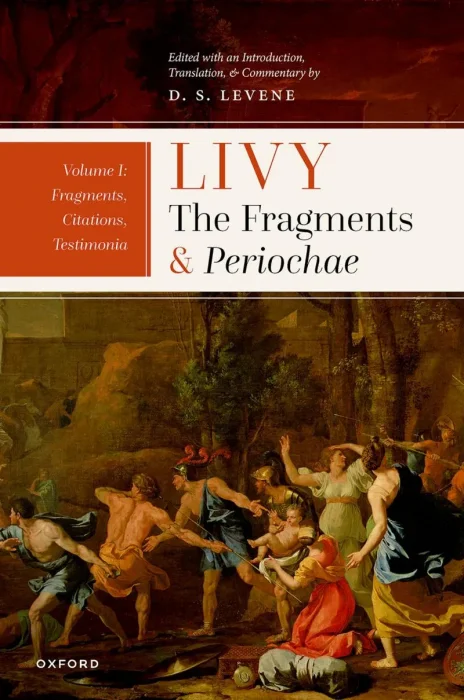 Livy: The Fragments and Periochae Volume I: Fragments&#44; Citations&#44; Testimonia