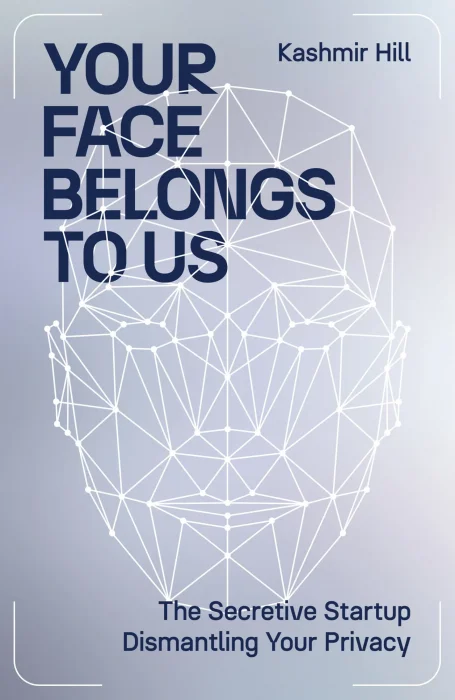 Your Face Belongs to Us: The Secretive Start-Up on a Mission to End Privacy&#44; UK Edition
