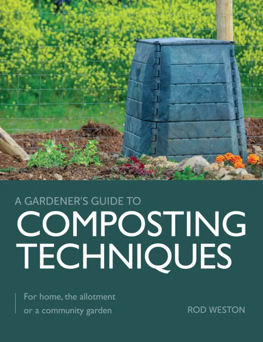 Composting Techniques: For home&#44; the allotment or a community garden (A Gardener's Guide to)