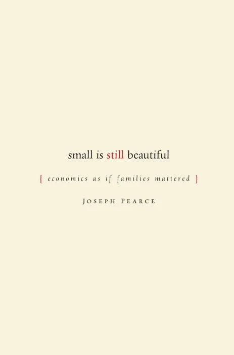Small is Still Beautiful: Economics as if Families Mattered