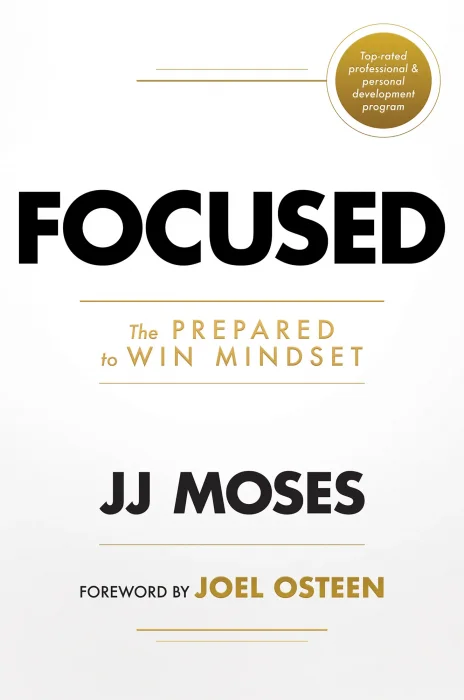 Focused: The Prepared to Win Mindset