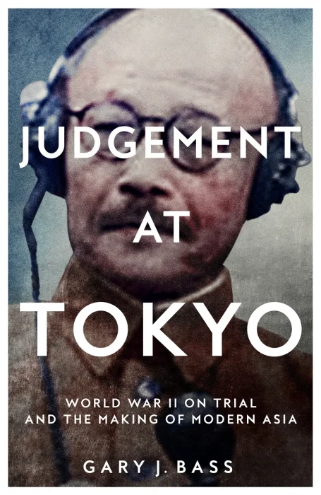 Judgement at Tokyo: World War II on Trial and the Making of Modern Asia&#44; UK Edition