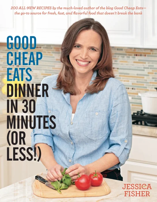 Good Cheap Eats: Dinner in 30 Minutes or Less